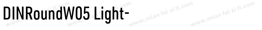 DINRoundW05 Light字体转换